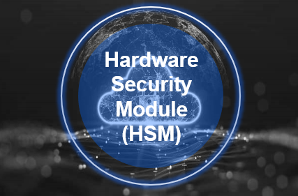 Hardware Security Module (HSM)